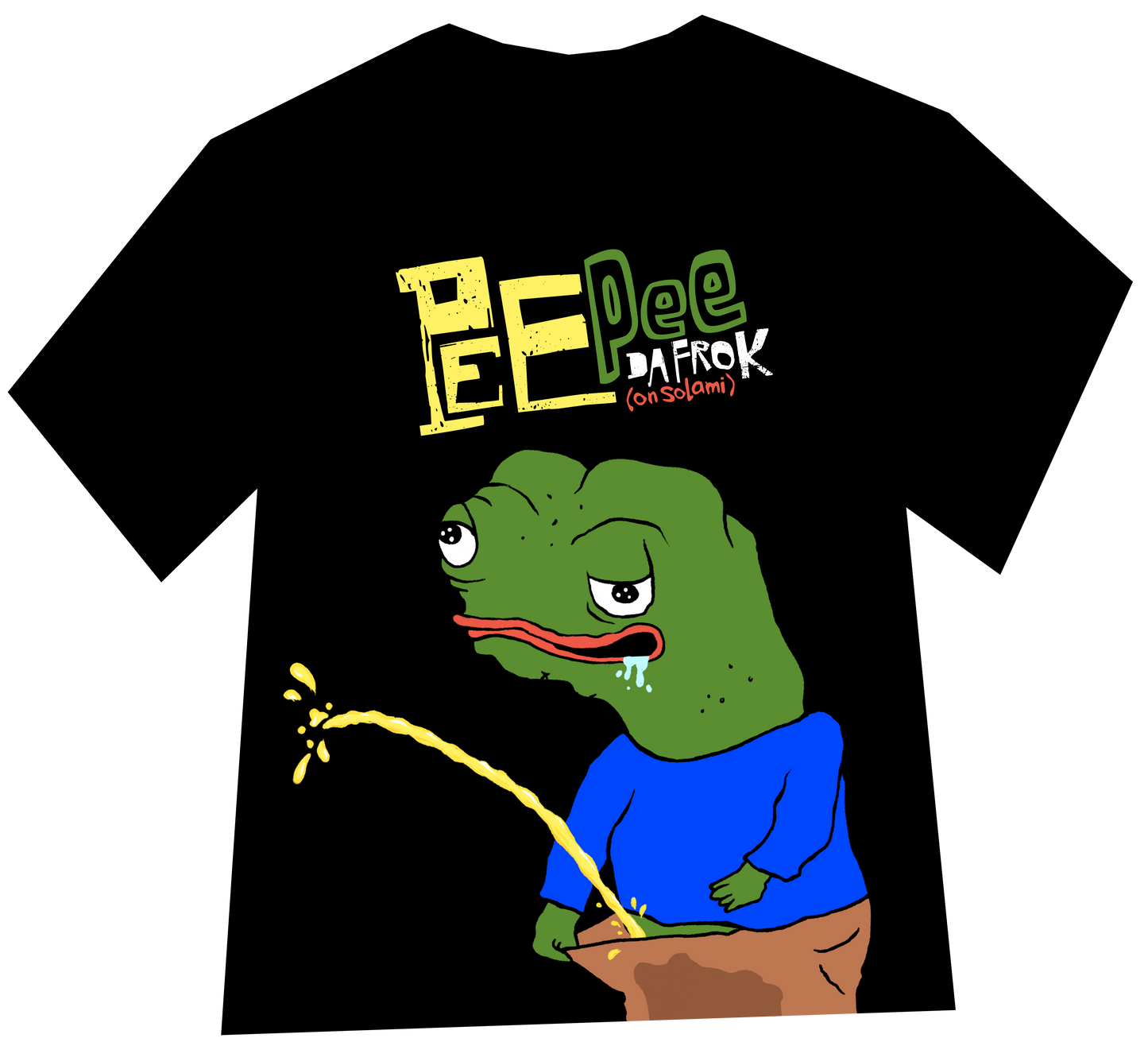 PeePee da Frok FREEEE Pee shurt